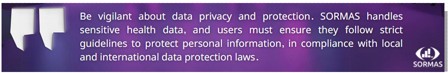 Be vigilant about data privacy and protection. SORMAS handles sensitive health data, and users must ensure they follow strict